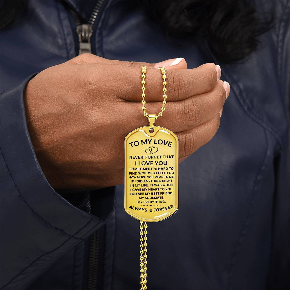 Never Forget That I Love You | Luxury Military Dog Tag | My Everything