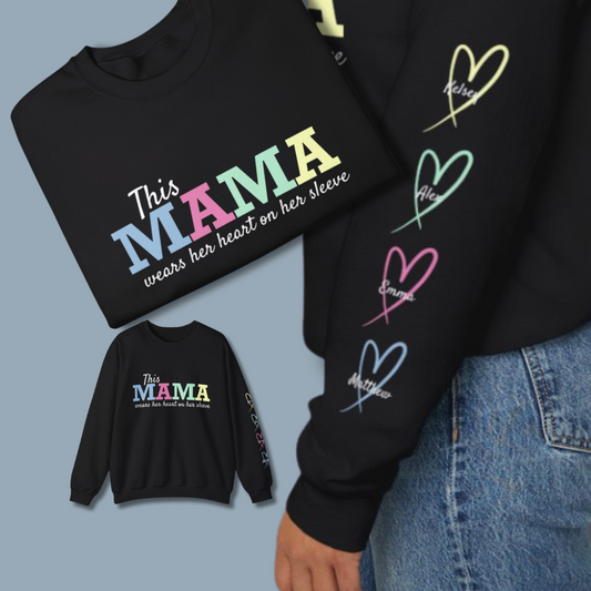 This Mama Wears Her Heart On Her Sleeve | Sweatshirt