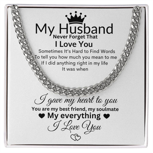 MY HUSBAND NEVER FORGET THAT I LOVE YOU