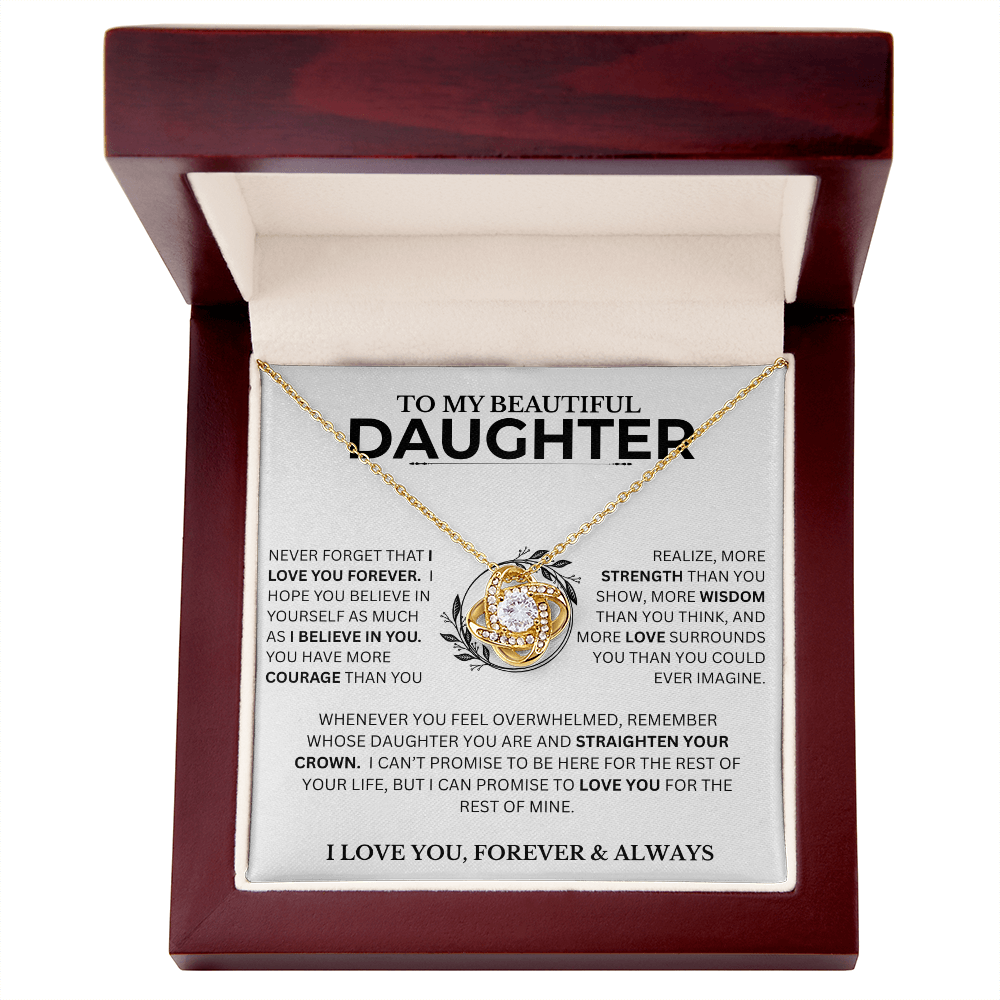 Gift For Daughter, "Never Forget That I Love You"