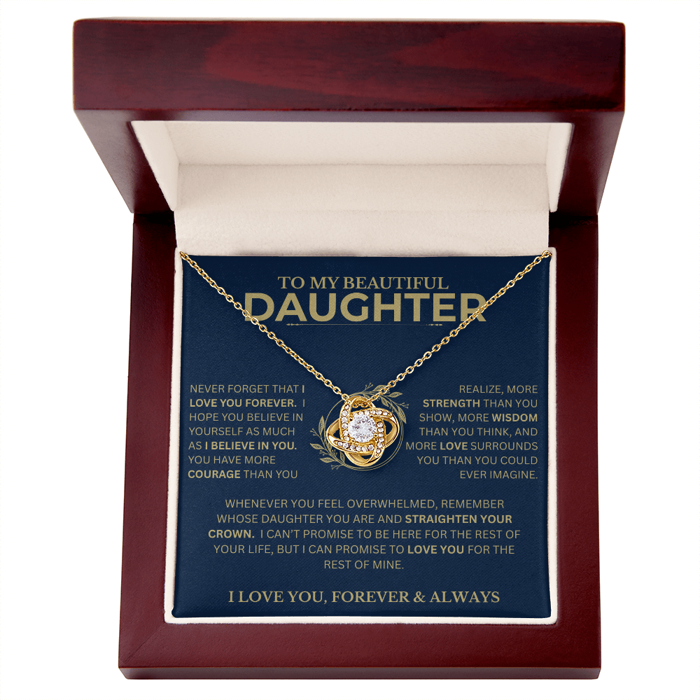 Gift For Daughter, "Never Forget That I Love You"