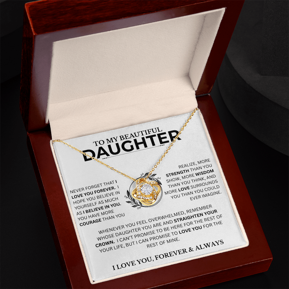 Gift For Daughter, "Never Forget That I Love You"