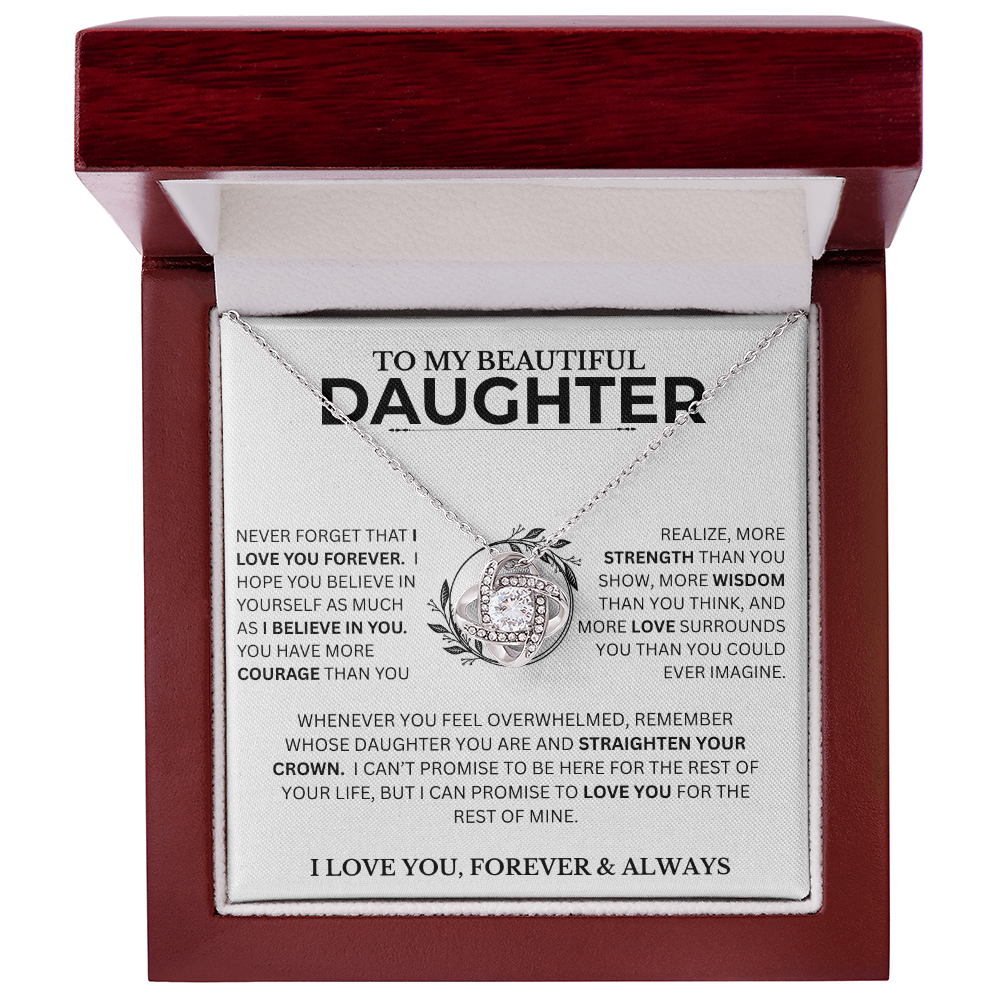 Gift For Daughter, "Never Forget That I Love You"