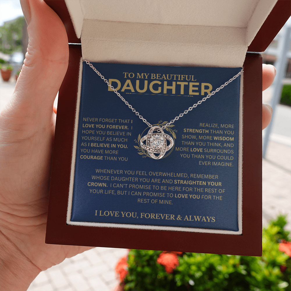 Gift For Daughter, "Never Forget That I Love You"