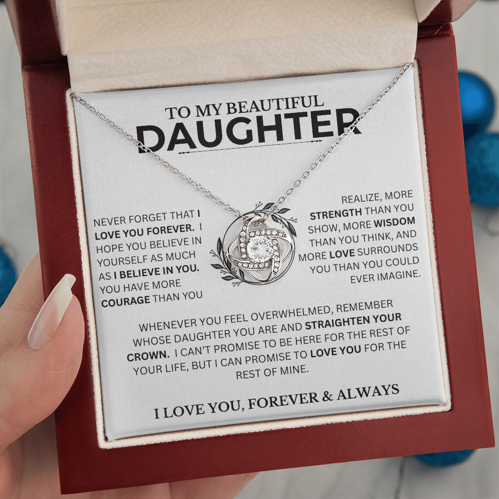 Gift For Daughter, "Never Forget That I Love You"