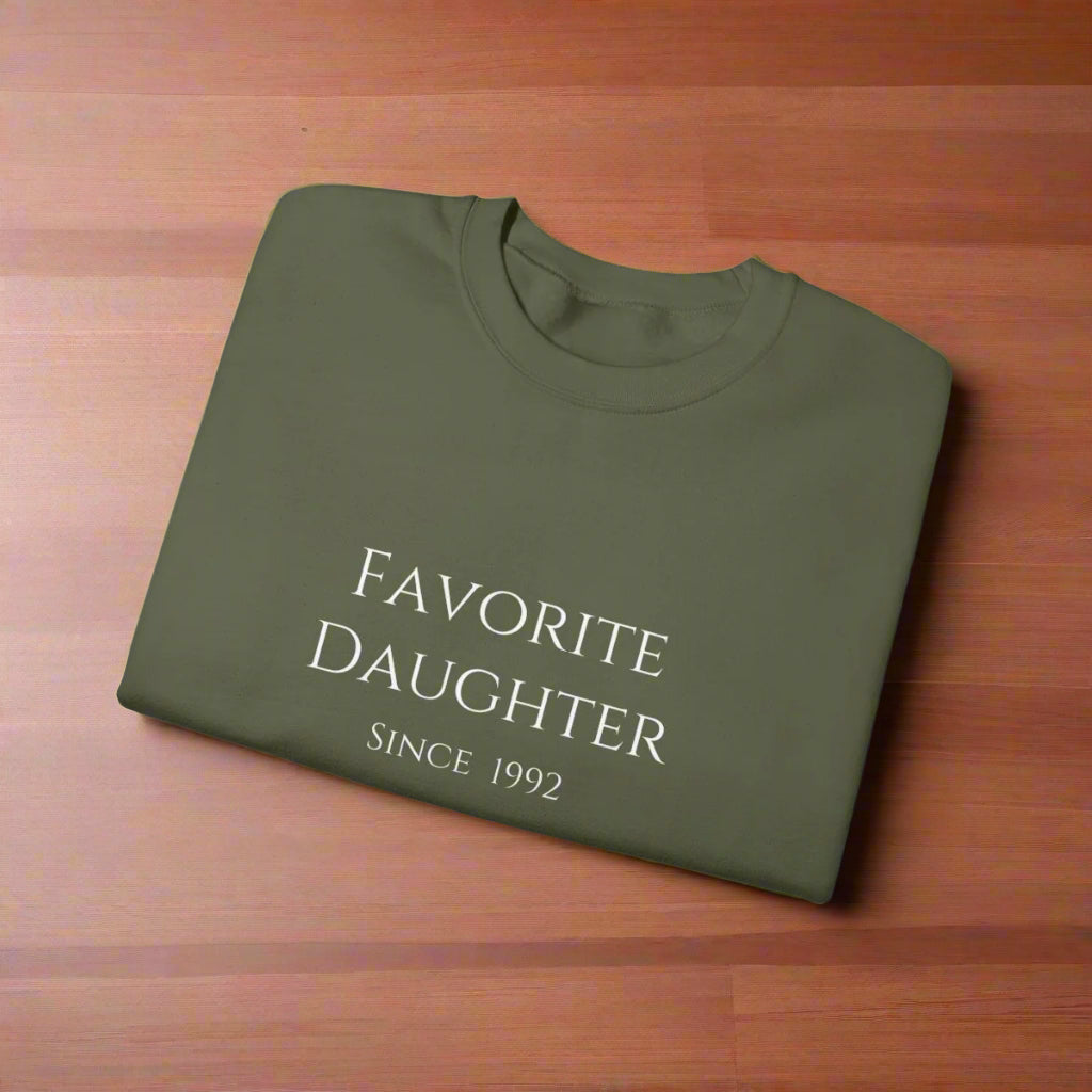 Favorite Daughter Since (Custom Year) Sweatshirt