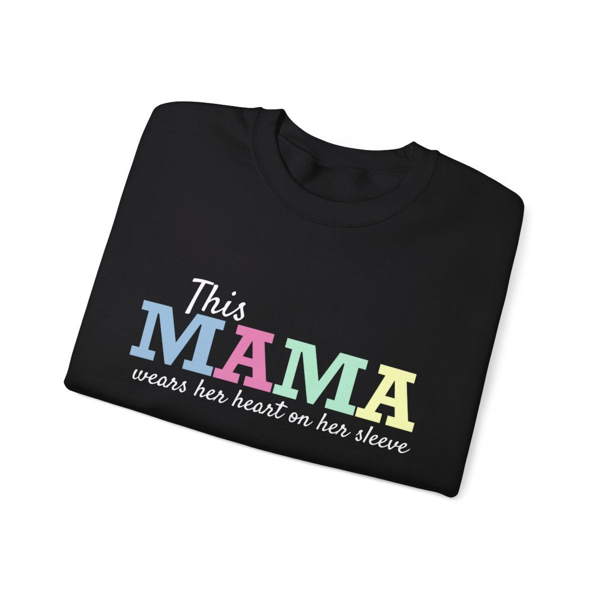 This Mama Wears Her Heart On Her Sleeve | Sweatshirt