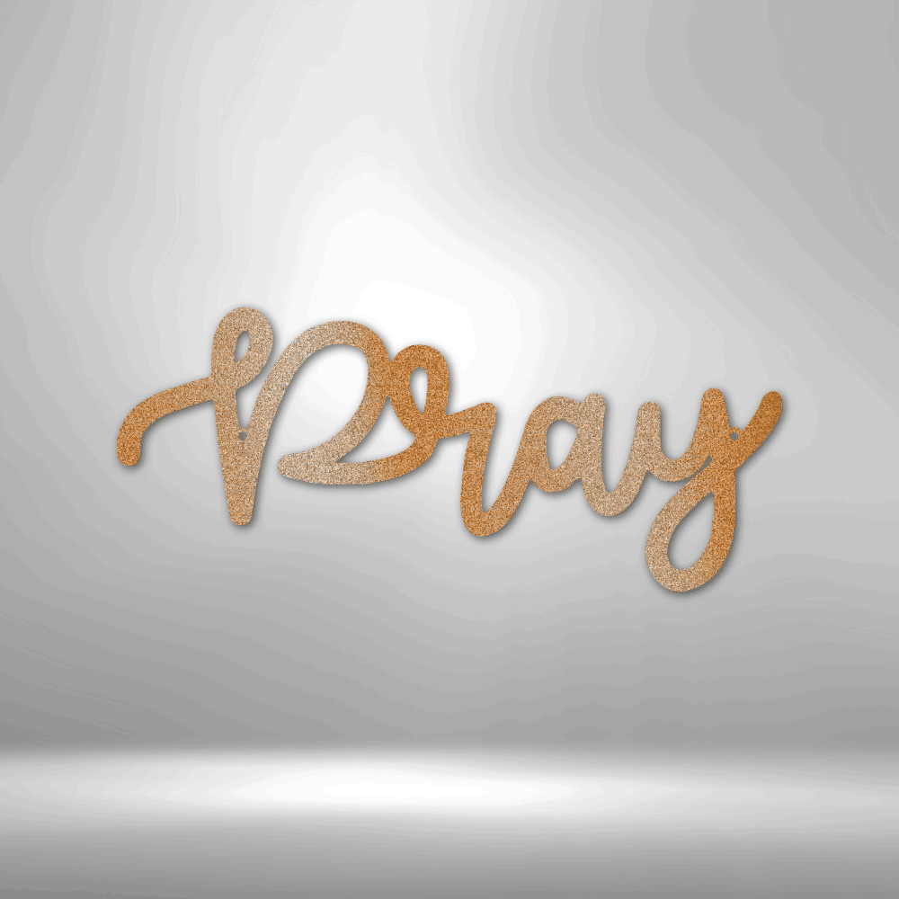 Pray Script - Steel Sign - giftgivergives