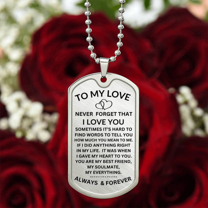Never Forget That I Love You | Luxury Military Dog Tag | My Everything