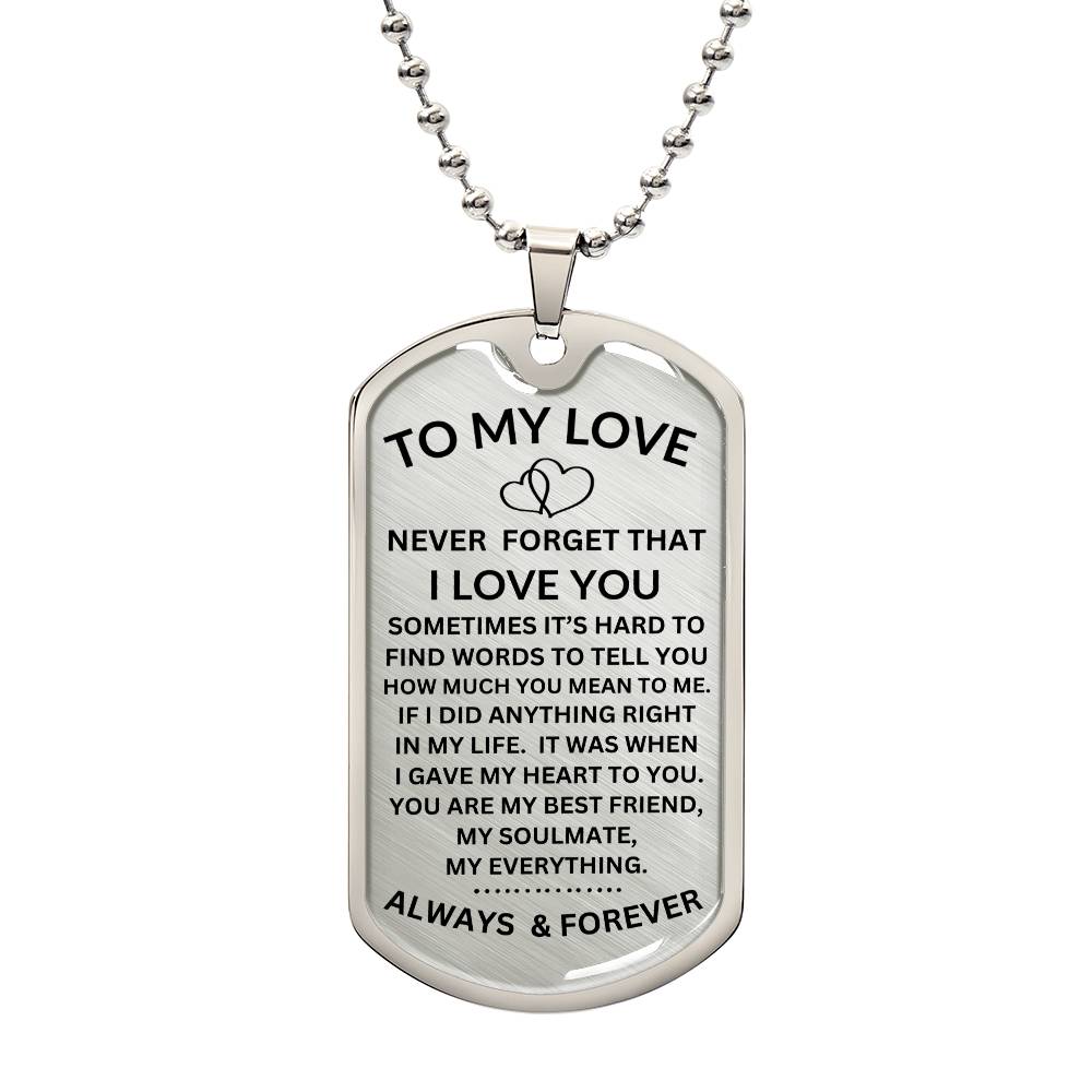 Never Forget That I Love You | Luxury Military Dog Tag | My Everything