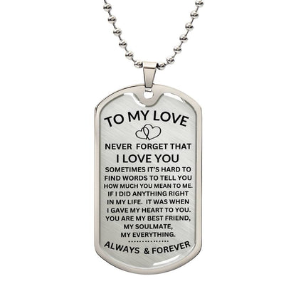Never Forget That I Love You | Luxury Military Dog Tag | My Everything