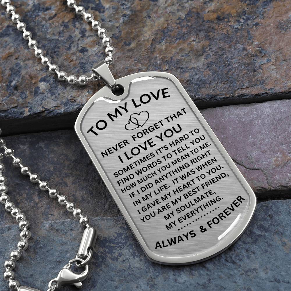 Never Forget That I Love You | Luxury Military Dog Tag | My Everything