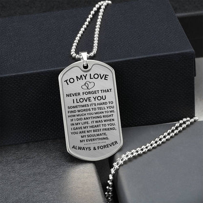 Never Forget That I Love You | Luxury Military Dog Tag | My Everything