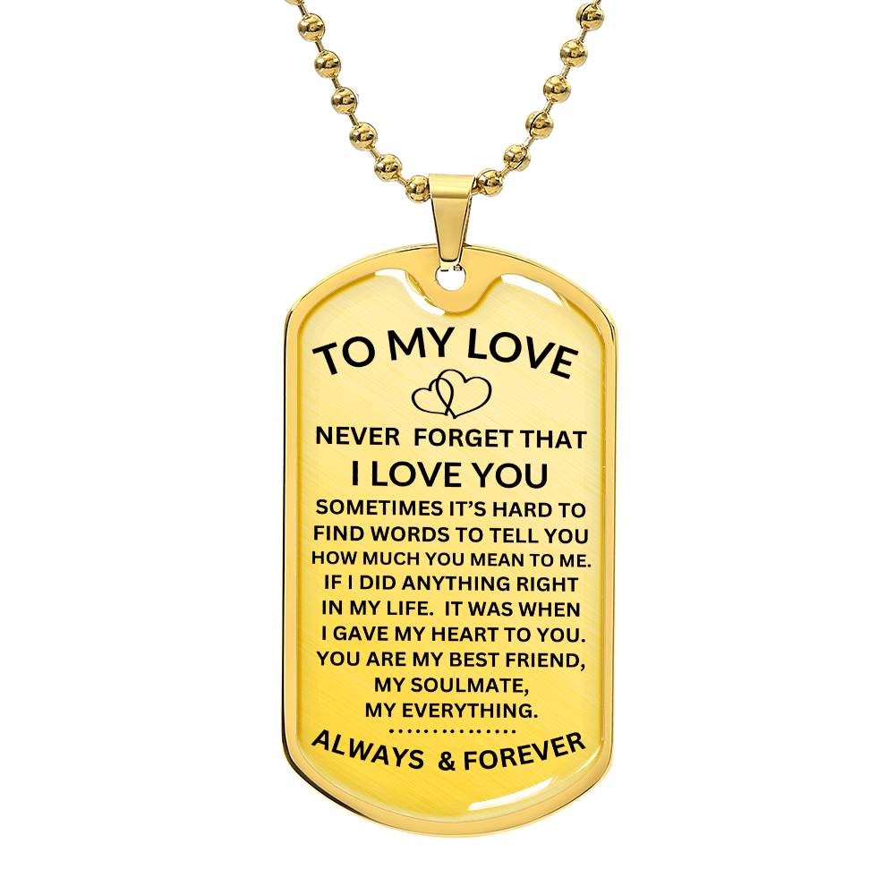 Never Forget That I Love You | Luxury Military Dog Tag | My Everything