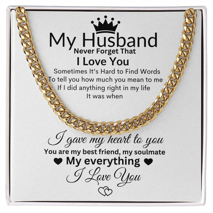 MY HUSBAND NEVER FORGET THAT I LOVE YOU