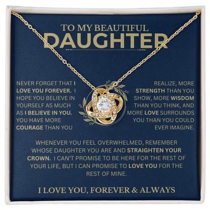 Gift For Daughter, "Never Forget That I Love You"