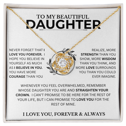Gift For Daughter, "Never Forget That I Love You"