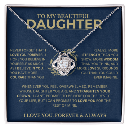 Gift For Daughter, "Never Forget That I Love You"