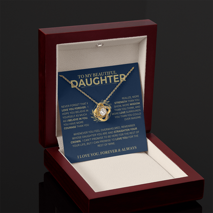 Gift For Daughter, "Never Forget That I Love You"