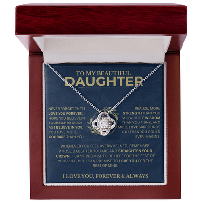 Gift For Daughter, "Never Forget That I Love You"