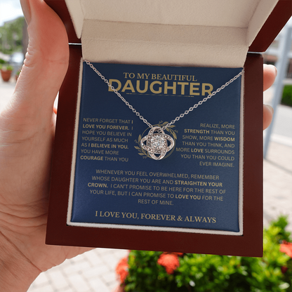 Gift For Daughter, "Never Forget That I Love You"