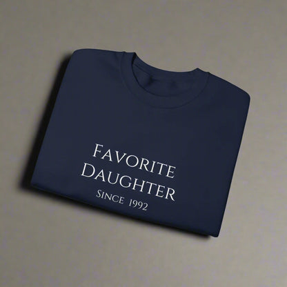Favorite Daughter Since (Custom Year) Sweatshirt