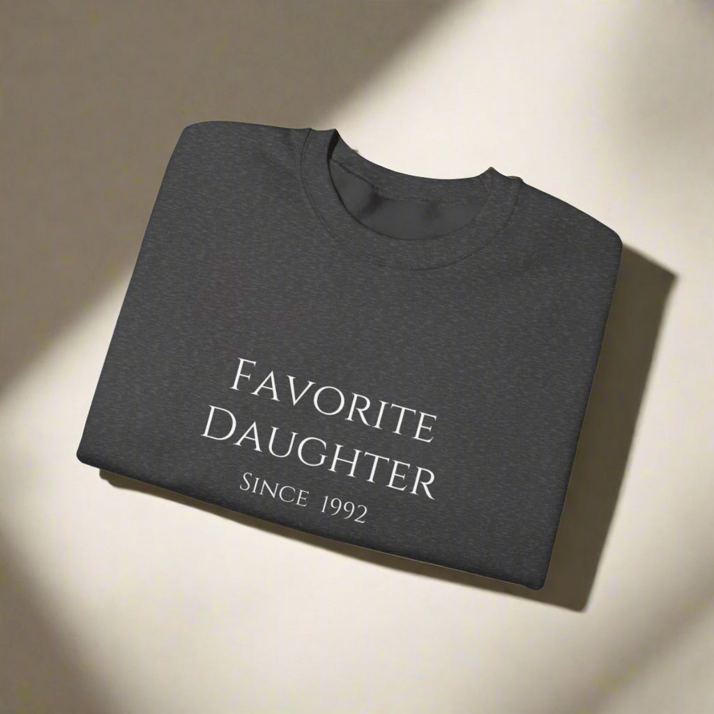 Favorite Daughter Since (Custom Year) Sweatshirt